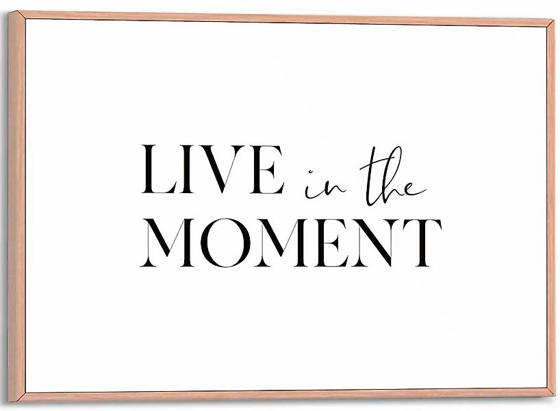 Reinders Poster "Live in the Moment" günstig online kaufen