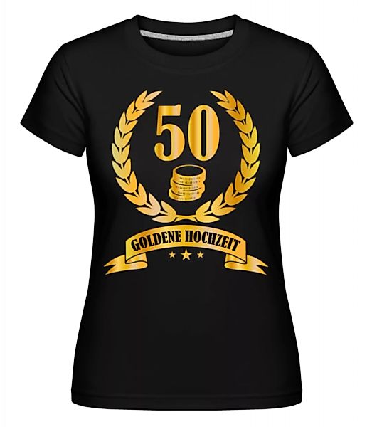 50 Jahre Goldene Hochzeit · Shirtinator Frauen T-Shirt günstig online kaufen