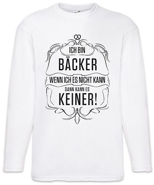 Urban Backwoods Langarmshirt Ich Bin Bäcker Langarm T-Shirt Beruf Bäckerei günstig online kaufen