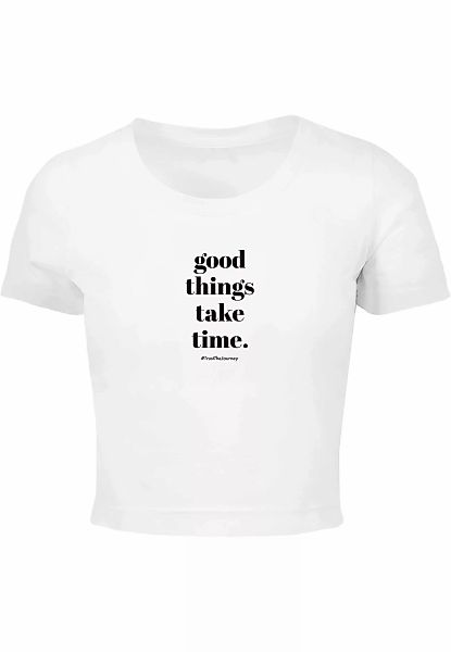 Merchcode T-Shirt "Merchcode Damen Ladies Good Things Take Time Cropped Tee günstig online kaufen