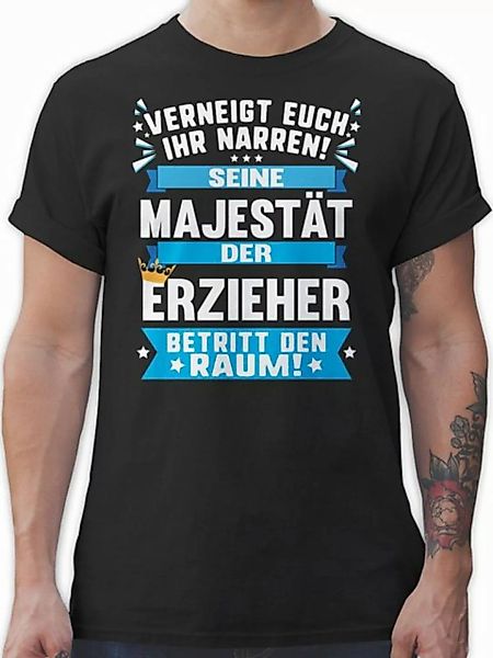 Shirtracer T-Shirt Seine Majestät der Erzieher Beruf und Job Geschenke günstig online kaufen