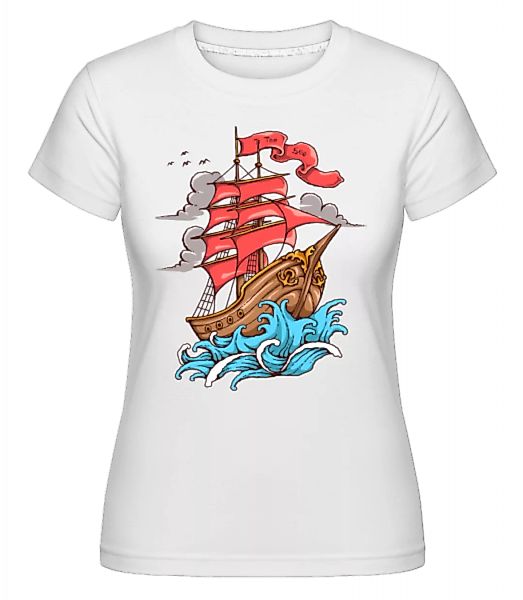 Ship Sail To The Sea · Shirtinator Frauen T-Shirt günstig online kaufen