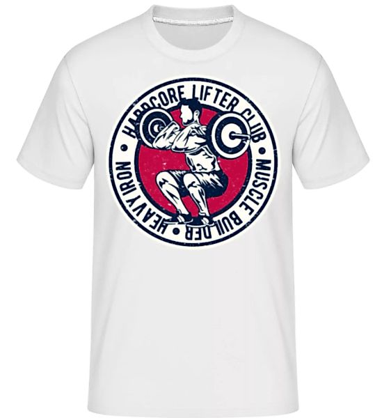 Hardcore Lifter · Shirtinator Männer T-Shirt günstig online kaufen
