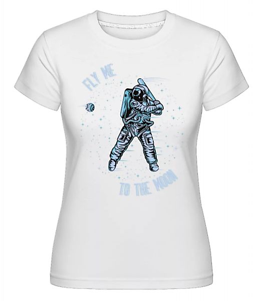 Fly Me To The Moon · Shirtinator Frauen T-Shirt günstig online kaufen