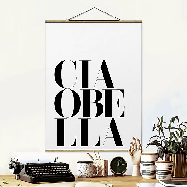 Stoffbild Spruch mit Posterleisten - Hochformat Ciao Bella günstig online kaufen