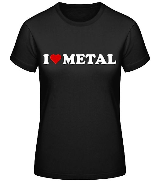 I Love Metal · Frauen Basic T-Shirt günstig online kaufen