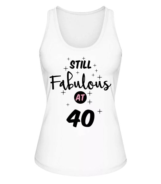 Still Fabulous At 40 · Frauen Bio Tank-Top Stanley Stella günstig online kaufen