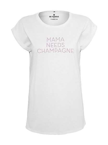 Be Famous Print-Shirt Mama needs Champagne günstig online kaufen