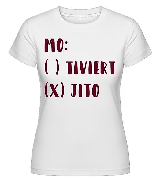 Motiviert Mojito · Shirtinator Frauen T-Shirt günstig online kaufen