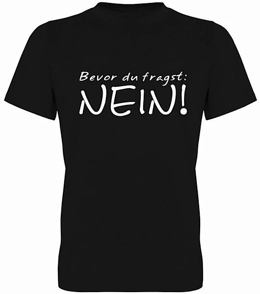 G-graphics T-Shirt Bevor Du fragst: NEIN! Herren T-Shirt, mit Frontprint, m günstig online kaufen