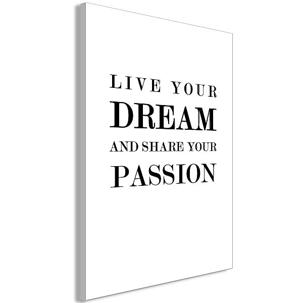 Wandbild - Live Your Dream and Share Your Passion (1 Part) Vertical günstig online kaufen