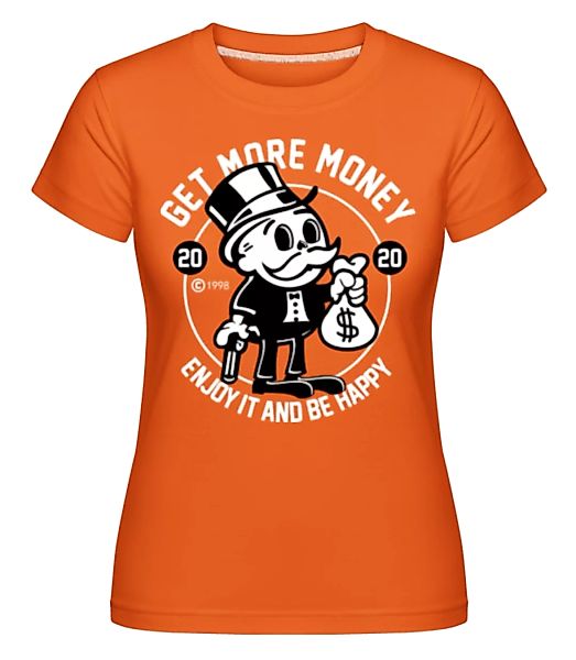 Get Money · Shirtinator Frauen T-Shirt günstig online kaufen
