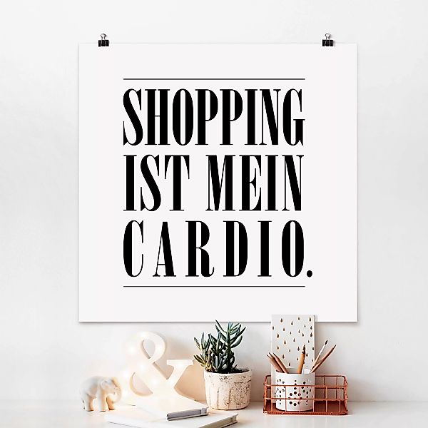 Poster - Quadrat Shopping ist mein Cardio günstig online kaufen