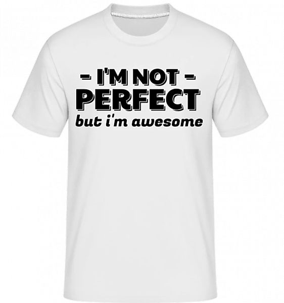 I'm Not Perfect · Shirtinator Männer T-Shirt günstig online kaufen