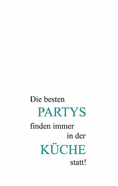 queence Wanddekoobjekt "Partys und Küche", Stahlschild, Blechschild, Spruch günstig online kaufen