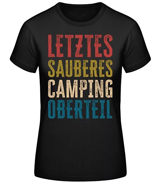 Letztes Sauberes Camping Oberteil · Frauen Basic T-Shirt günstig online kaufen