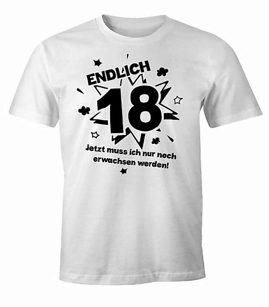 MoonWorks Print-Shirt Herren T-Shirt Endlich 18 jetzt muß ich nur noch erwa günstig online kaufen