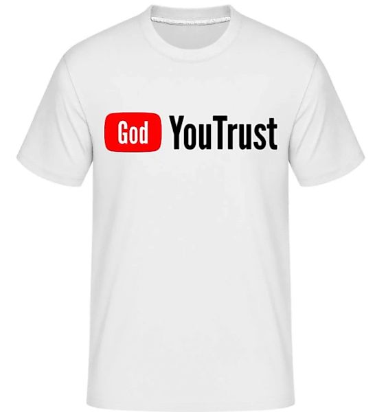 God You Trust · Shirtinator Männer T-Shirt günstig online kaufen