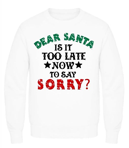 Dear Santa Is It Too Late? · Männer Pullover günstig online kaufen