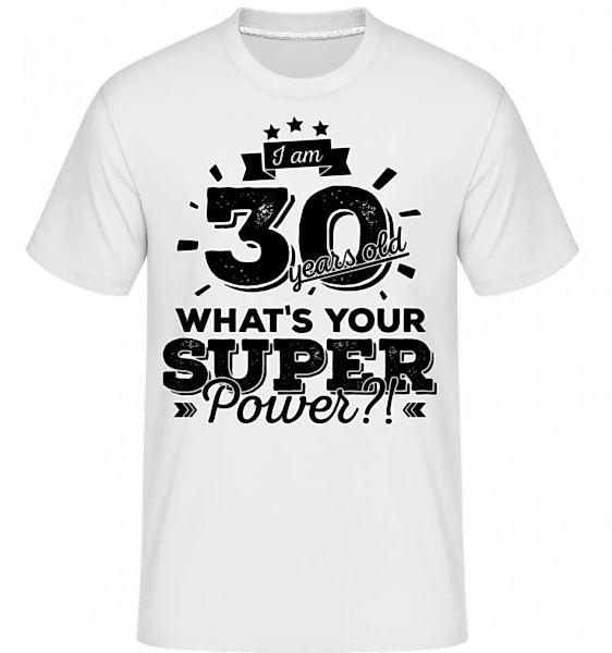 30 Years Super Power · Shirtinator Männer T-Shirt günstig online kaufen