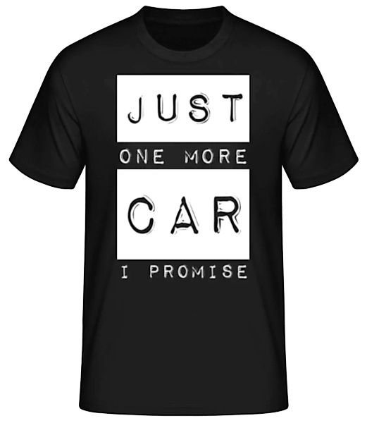 Just One More Car I Promise · Männer Basic T-Shirt günstig online kaufen