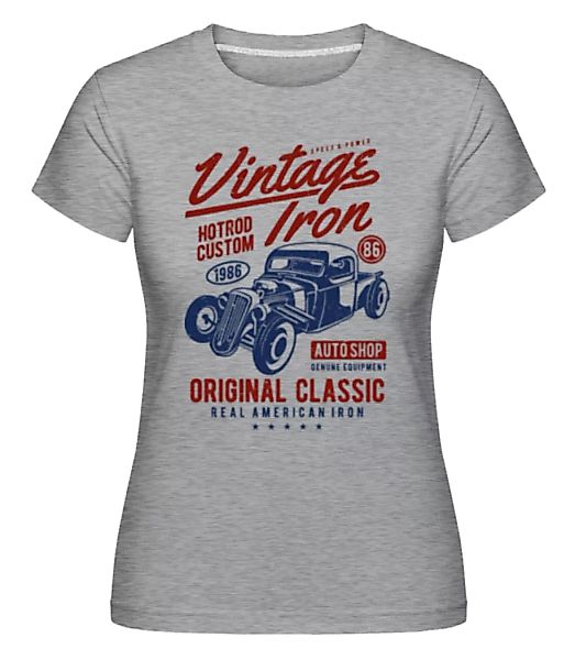 Vintage Iron · Shirtinator Frauen T-Shirt günstig online kaufen
