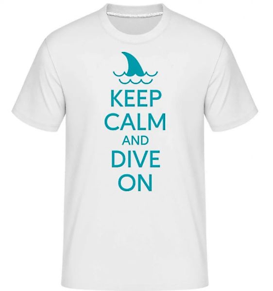 Keep Calm Dive On · Shirtinator Männer T-Shirt günstig online kaufen