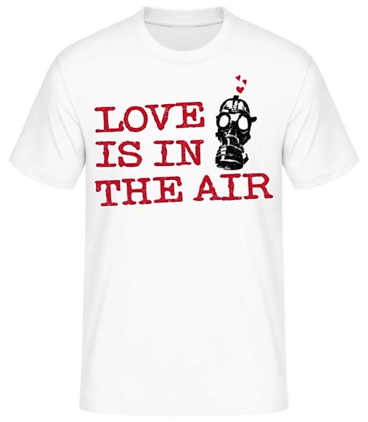 Love Is In The Air · Männer Basic T-Shirt günstig online kaufen