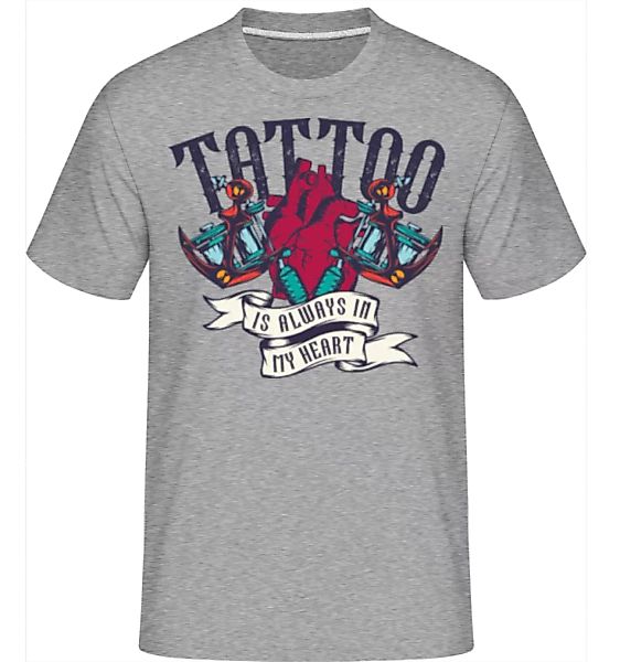 Tattoo Always In My Heart · Shirtinator Männer T-Shirt günstig online kaufen