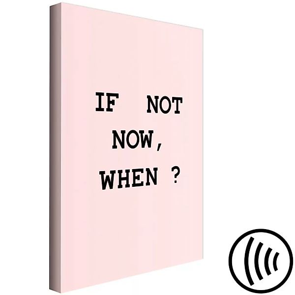 Bild auf Leinwand Motivierender Spruch If Not Now, When - auf einem rosa Hi günstig online kaufen