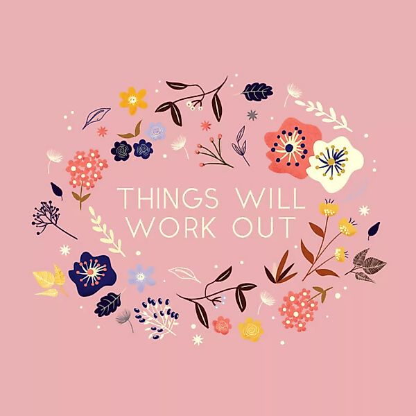 Poster / Leinwandbild - Things Will Work Out - Flowers And Type günstig online kaufen