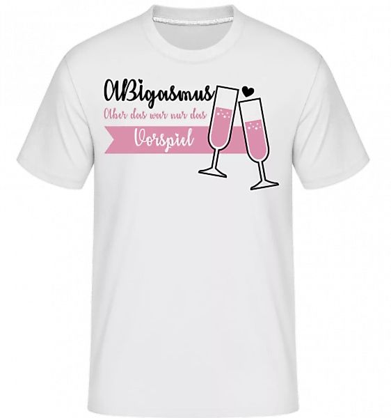 ABIgasmus Das Vorspiel · Shirtinator Männer T-Shirt günstig online kaufen