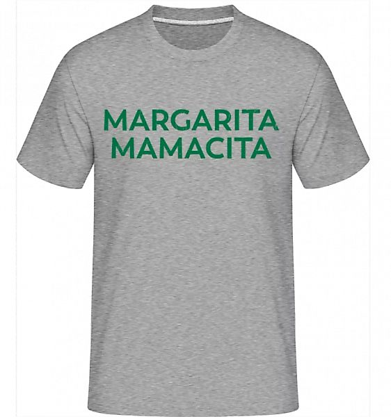 Margarita Mamacita · Shirtinator Männer T-Shirt günstig online kaufen
