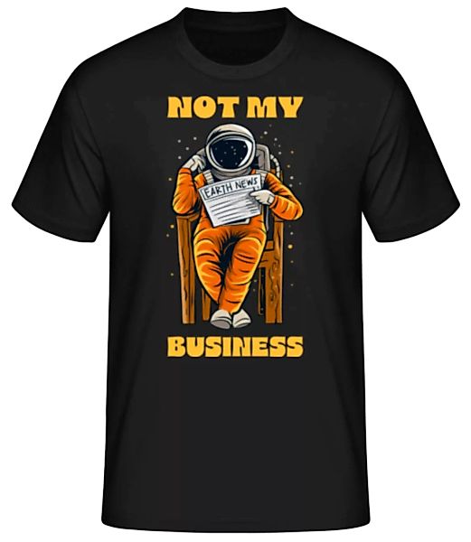 Astronaut Not My Business · Männer Basic T-Shirt günstig online kaufen