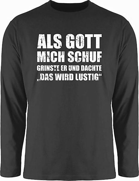 Shirtracer Rundhalsshirt Als Gott mich schuf grinste er - Lustige Sprüche W günstig online kaufen