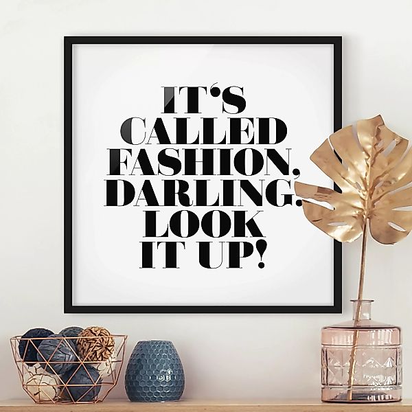 Bild mit Rahmen Spruch - Quadrat It's called fashion, Darling günstig online kaufen