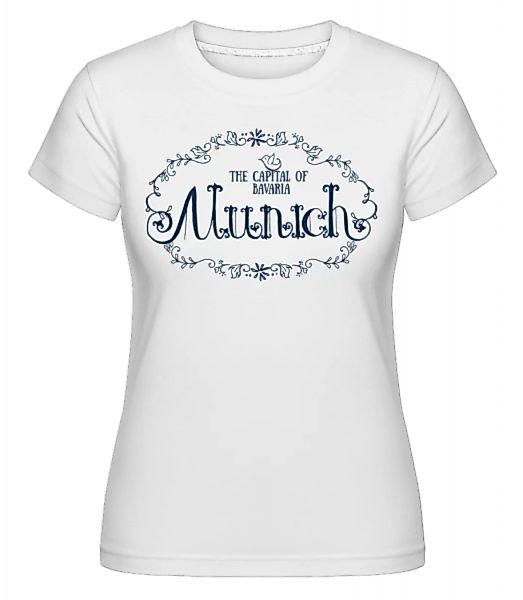Munich Germany · Shirtinator Frauen T-Shirt günstig online kaufen