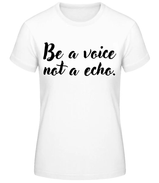 Be A Voice · Frauen Basic T-Shirt günstig online kaufen