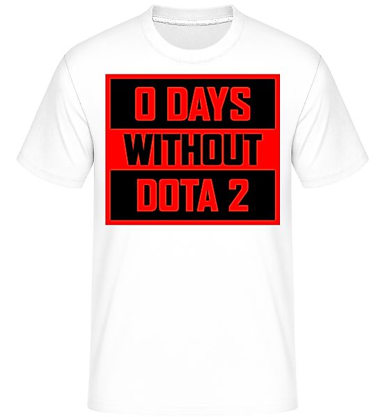 Zero Days Without Dota 2 · Shirtinator Männer T-Shirt günstig online kaufen