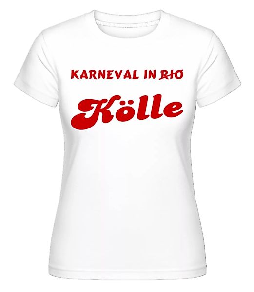 Karneval In Kölle - Rot · Shirtinator Frauen T-Shirt günstig online kaufen