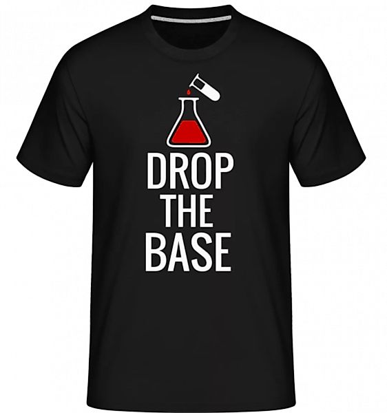 Drop The Base · Shirtinator Männer T-Shirt günstig online kaufen