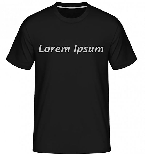 Lorem Ipsum · Shirtinator Männer T-Shirt günstig online kaufen