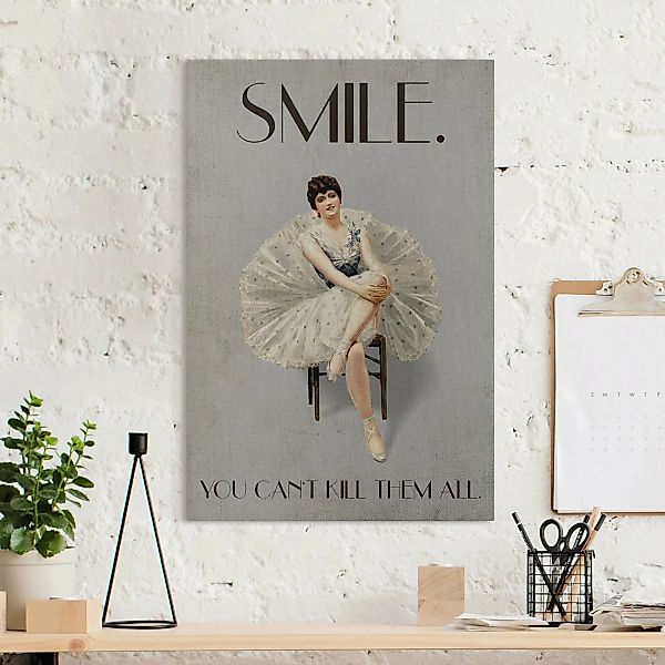 Leinwandbild Smile, you can't kill them all günstig online kaufen