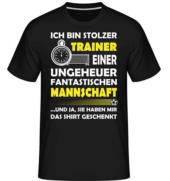 Stolzer Trainer Fantastischen Mannschaft · Shirtinator Männer T-Shirt günstig online kaufen