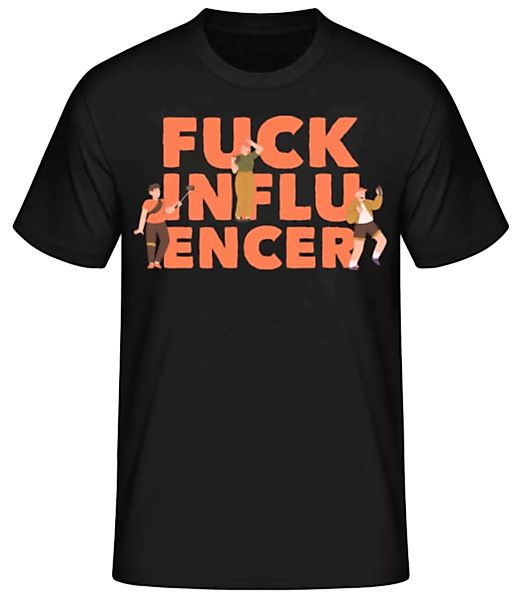 Fck Influencer · Männer Basic T-Shirt günstig online kaufen