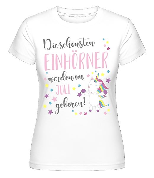 Einhorn Geboren In Juli · Shirtinator Frauen T-Shirt günstig online kaufen