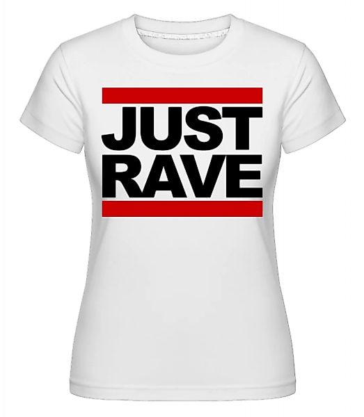 Just Rave Logo · Shirtinator Frauen T-Shirt günstig online kaufen
