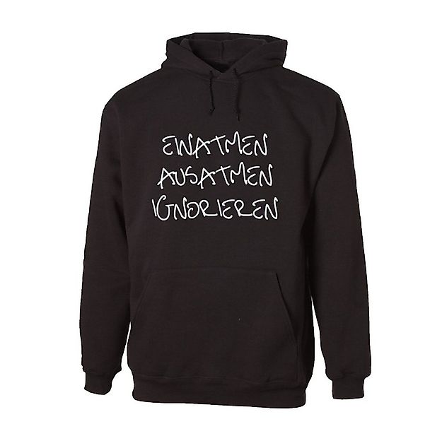 G-graphics Hoodie Einatmen – Ausatmen – Ignorieren Unisex mit trendigem Fro günstig online kaufen