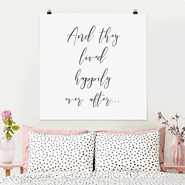 Poster Spruch - Quadrat And they lived happily ever after günstig online kaufen