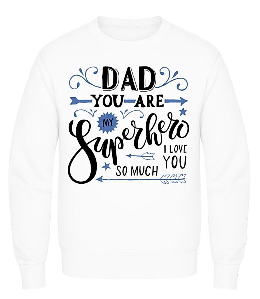 Dad You Are My Superhero · Männer Pullover günstig online kaufen